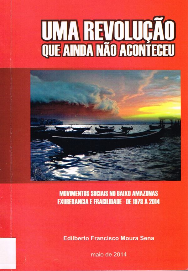 Uma Revolução que ainda não aconteceu